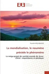 La mondialisation, le noumène précède le phénomène - Willy MALISSO Prunelle