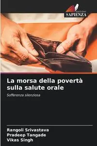 La morsa della povertà sulla salute orale - Srivastava Rangoli