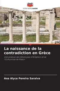 La naissance de la contradiction en Grèce - Ana Alyce Pereira Saraiva