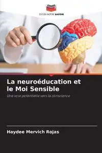 La neuroéducation et le Moi Sensible - Haydee Mervich Rojas