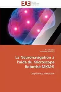 La neuronavigation à l aide du microscope robotisé  mkm® - Collectif