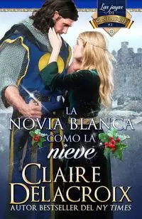 La novia blanca como la nieve - Claire Delacroix