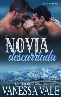 La novia descarriada - Vanessa Vale