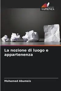 La nozione di luogo e appartenenza - Mohamed Abumeis