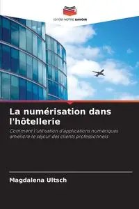 La numérisation dans l'hôtellerie - Magdalena Ultsch