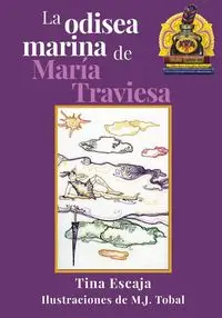 La odisea marina de María Traviesa - Tina Escaja