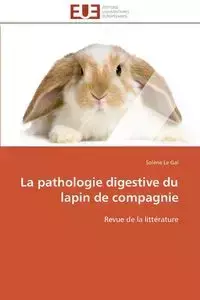 La pathologie digestive du lapin de compagnie - LE GAL-S