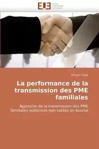 La performance de la transmission des pme familiales - COLOT-O