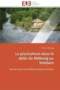 La pisciculture dans le delta du mékong au vietnam - ROSTANG-A