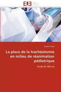 La place de la trachéotomie en milieu de réanimation pédiatrique - SOUIRI-Y