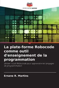 La plate-forme Robocode comme outil d'enseignement de la programmation - R. Martins Ernane