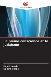 La pleine conscience et le judaïsme - David Lessin