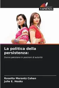 La politica della persistenza - Rosetta Marantz Cohen