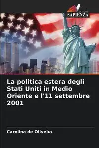 La politica estera degli Stati Uniti in Medio Oriente e l'11 settembre 2001 - Carolina de Oliveira