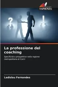 La professione del coaching - Fernandes Ladislau