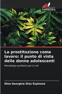 La prostituzione come lavoro - Dina Georgina Díaz Espinoza