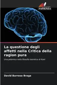 La questione degli affetti nella Critica della ragion pura - David Barroso Braga