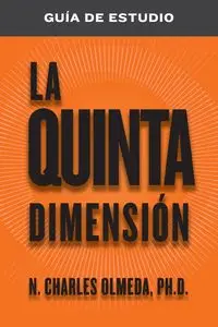 La quinta DimensIón Guía de Estudio - Charles Olmeda N.