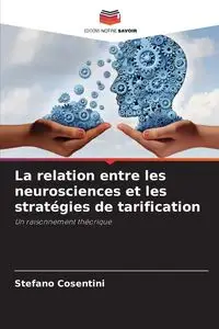 La relation entre les neurosciences et les stratégies de tarification - Cosentini Stefano