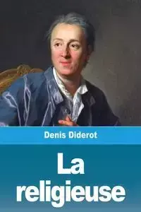 La religieuse - Denis Diderot