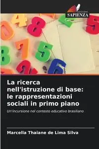 La ricerca nell'istruzione di base - Silva Marcella Thaiane de Lima