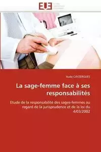 La sage-femme face à ses responsabilités - CAYZERGUES-A