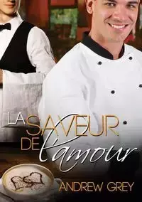 La saveur de l'amour - Andrew Grey