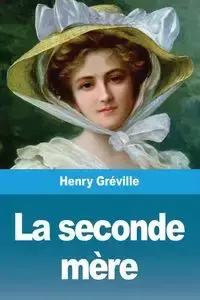 La seconde mère - Henry Gréville