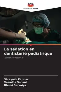 La sédation en dentisterie pédiatrique - Parmar Shreyash