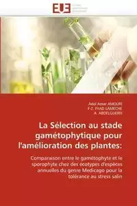 La sélection au stade gamétophytique pour l''amélioration des plantes - Collectif