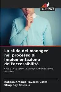 La sfida del manager nel processo di implementazione dell'accessibilità - Antonio Tavares Costa Robson