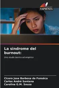 La sindrome del burnout - Jose Fonsêca Cicero Barbosa da