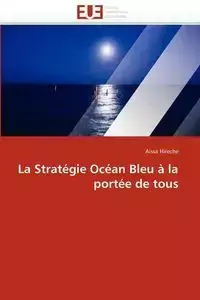 La stratégie océan bleu à la portée de tous - HIRECHE-A