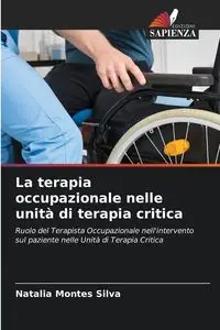 La terapia occupazionale nelle unità di terapia critica - Silva Natalia Montes