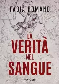 La verità nel sangue - Romano Fabia