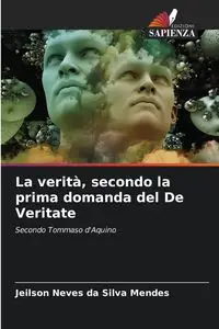 La verità, secondo la prima domanda del De Veritate - Silva Neves da Mendes Jeilson