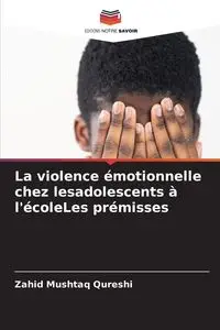 La violence émotionnelle chez lesadolescents à l'écoleLes prémisses - Mushtaq Qureshi Zahid