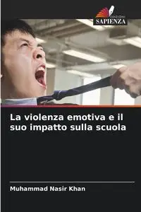 La violenza emotiva e il suo impatto sulla scuola - Nasir Khan Muhammad