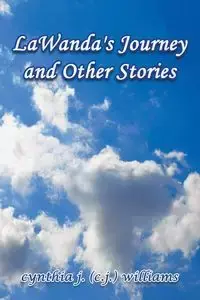 LaWanda's Journey and Other Stories - j. (c.j.) williams cynthia