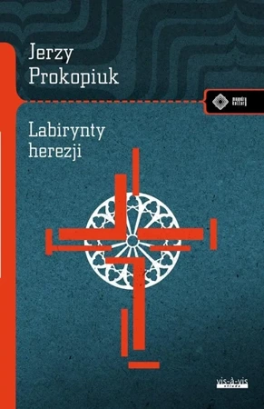 Labirynty herezji - Jerzy Prokopiuk