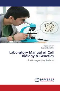 Laboratory Manual of Cell Biology & Genetics - Jamdar Sujeet