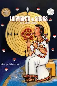 Labyrinth of Songs - Jorge Montaño