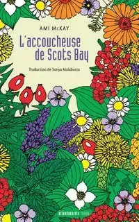 L'accoucheuse de Scots Bay - Ami McKay