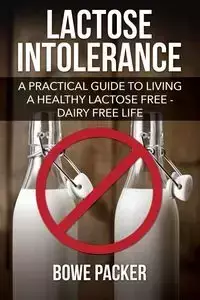 Lactose Intolerance - Packer Bowe