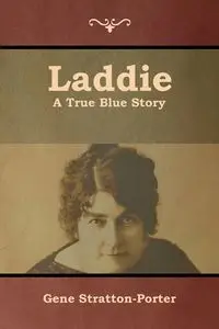 Laddie - Gene Stratton-Porter