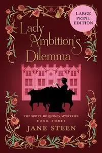 Lady Ambition's Dilemma - Jane Steen