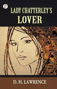 Lady Chatterly's Lover - Lawrence D.H.