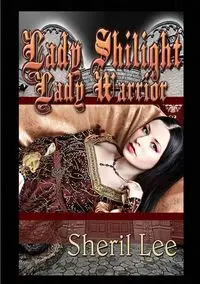 Lady Shilight - Lady Warrior - Lee Sheril