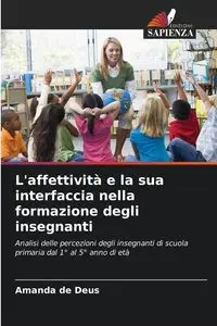 L'affettività e la sua interfaccia nella formazione degli insegnanti - Amanda de Deus