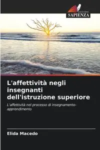 L'affettività negli insegnanti dell'istruzione superiore - Elida Macedo